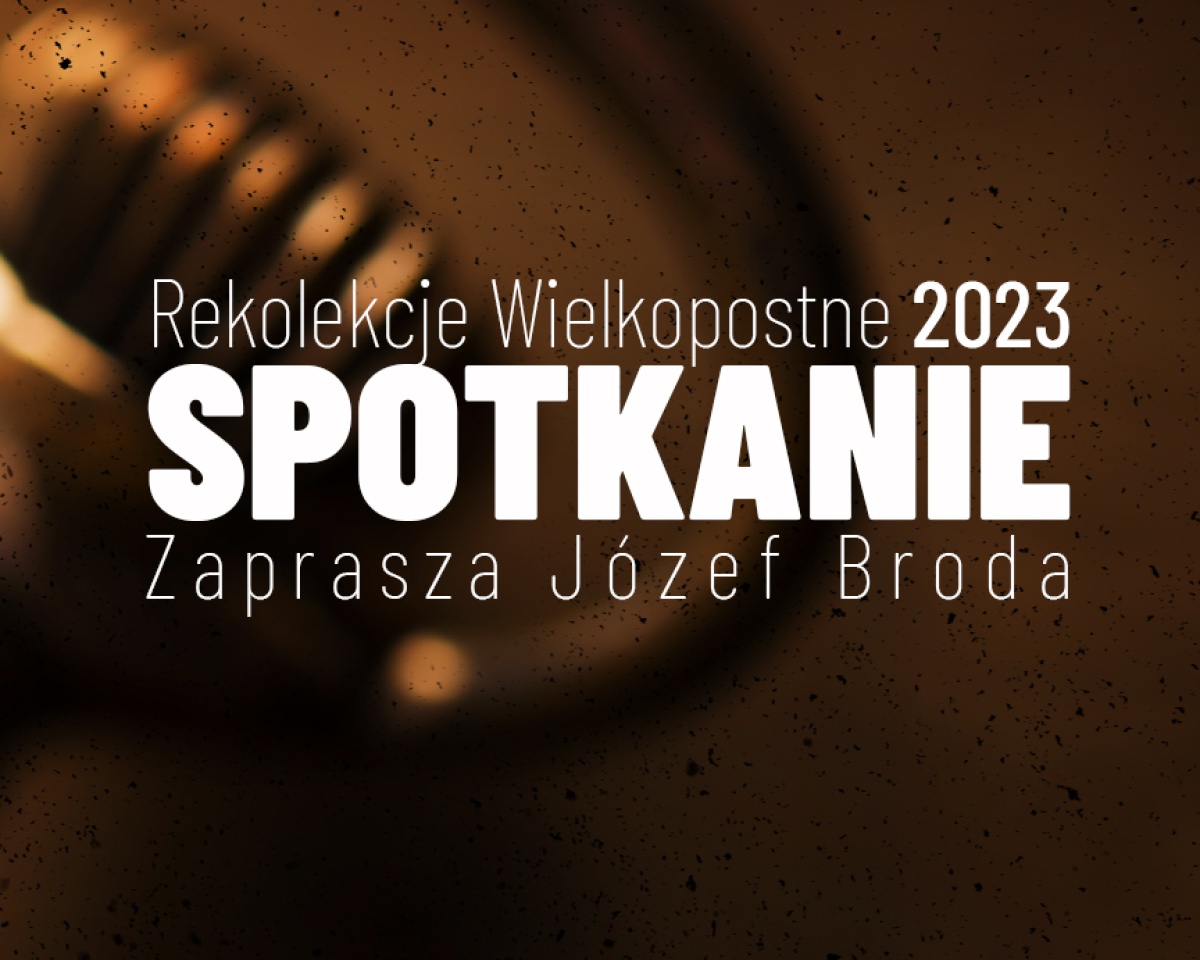 Rekolekcje Wielkopostne 2023 Spotkanie Odc 1 Wideo