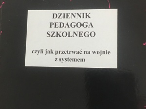 Dziennik pedagoga, czyli jak naprawdę wygląda praca nauczyciela