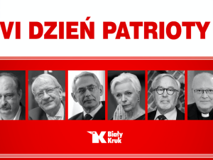 VI Dzień Patrioty po nowemu - już we wtorek! Wystąpią wybitni patrioci i twórcy: prof. Andrzej Nowak, prof. Wojciech Polak, prof. Krzysztof Ożóg, Adam Bujak i Jolanta Sosnowska.