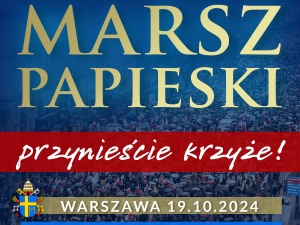 Narodowy Marsz Papieski już 19 października. Nie bądź obojętny – wesprzyj i przyjdź!