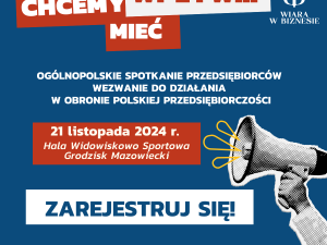 „Chcemy Mieć Wpływ” – Ogólnopolskie Spotkanie Przedsiębiorców: Dołącz do Ruchu, który Zmienia Polskę