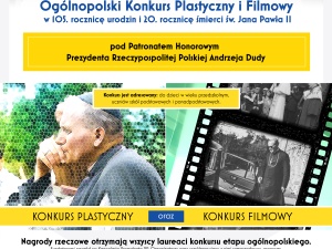 Ogólnopolski konkurs plastyczny i filmowy: Prowadź nas Święty Janie Pawle II