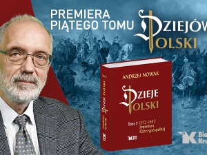 [Na żywo] Uroczysta premiera piątego tomu „Dziejów Polski” prof. Andrzeja Nowaka