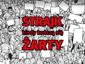 Najnowszy numer „Tygodnika Solidarność”: Strajk, kiedy kończą się żarty