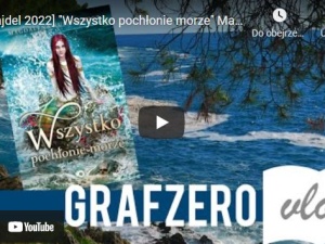 Grafzero: [Zajdel 2022] Wszystko pochłonie morze Magdalena Kubasiewicz | Recenzja