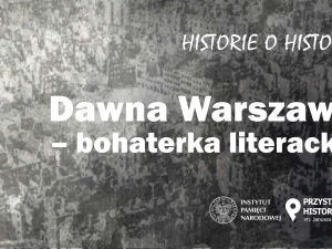 Spotkanie „Dawna Warszawa – bohaterka literacka” – Warszawa, 7 października 2022