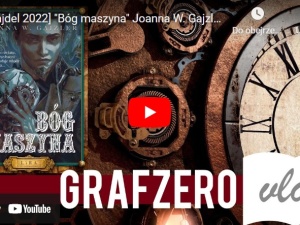 Grafzero: [Zajdel 2022] Bóg maszyna Joanna W. Gajzler - recenzja