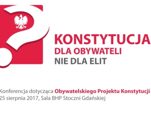 Zapowiedź prasowa. Konferencja "Konsytuacja dla obywateli, nie dla elit" - akredytacje