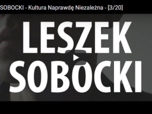 [video] LESZEK SOBOCKI - Kultura Naprawdę Niezależna - [3/20]