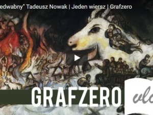 [Grafzero vlog literacki]: "Psalm jedwabny" Tadeusz Nowak | Jeden wiersz