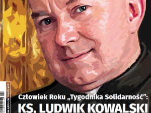 Najnowszy numer "TS": Człowiek Roku „Tygodnika Solidarność” - ks. Ludwik Kowalski