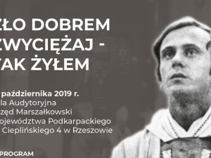 Konferencja naukowa poświęcona bł. Jerzemu Popiełuszce. "Zło dobrem zwyciężaj - tak żyłem" 