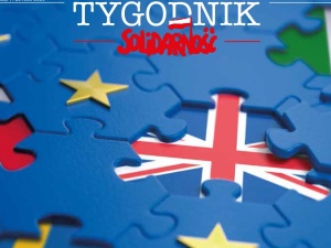 [Teraz także w placówkach Poczty Polskiej] Najnowszy numer "Tygodnika Solidarność": Brexit. Kto następny?