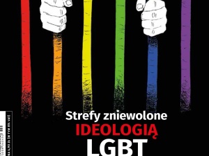 Najnowszy numer "Tygodnika Solidarność": Strefy zniewolone ideologią LGBT