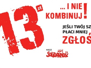 13 złotych... i nie kombinuj! Stowarzyszenie Agencji Zatrudnienia pozytywnie o akcji "Solidarności"