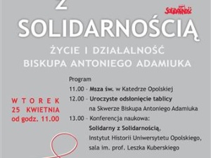 Solidarny z Solidarnością – życie i działalność ks. bpa Antoniego Adamiuka