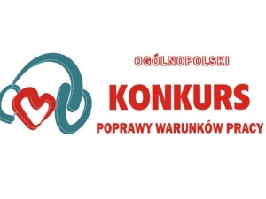 Ruszył Ogólnopolski Konkurs Poprawy Warunków Pracy