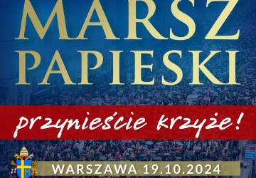 Narodowy Marsz Papieski już 19 października. Nie bądź obojętny – wesprzyj i przyjdź!