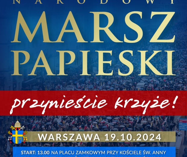 Narodowy Marsz Papieski już 19 października. Nie bądź obojętny – wesprzyj i przyjdź!