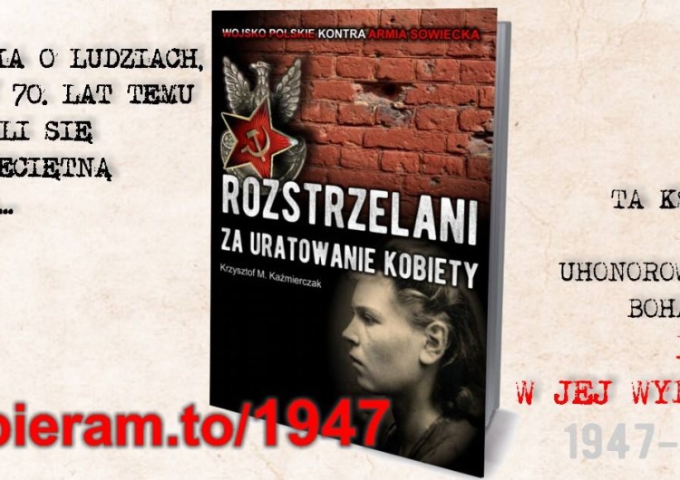  „Rozstrzelani za uratowanie kobiety” – ruszyła społeczna akcja zbiórki na wydanie książki