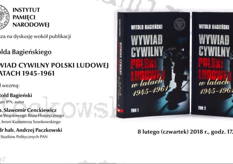  [Transmisja Online] Dyskusja wokół publikacji Witolda Bagieńskiego "Wywiad cywilny Polski Ludowej"