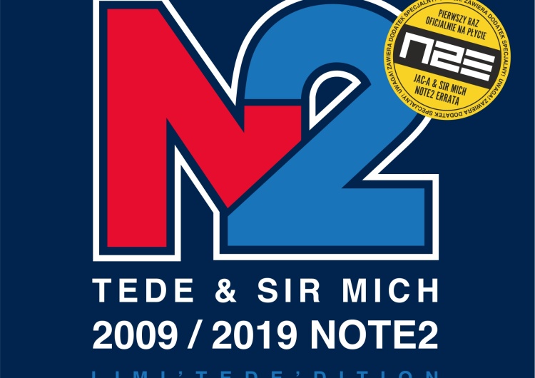  Tede & Sir Mich “NOTE2” 2009-2019. Jubileuszowa reedycja płyty wzbogacona o minialbum “NOTE2 ERRATA”