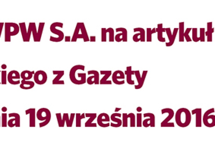  Polska Wytwórnia Papierów Wartościowych odpowiada Gazecie Wyborczej