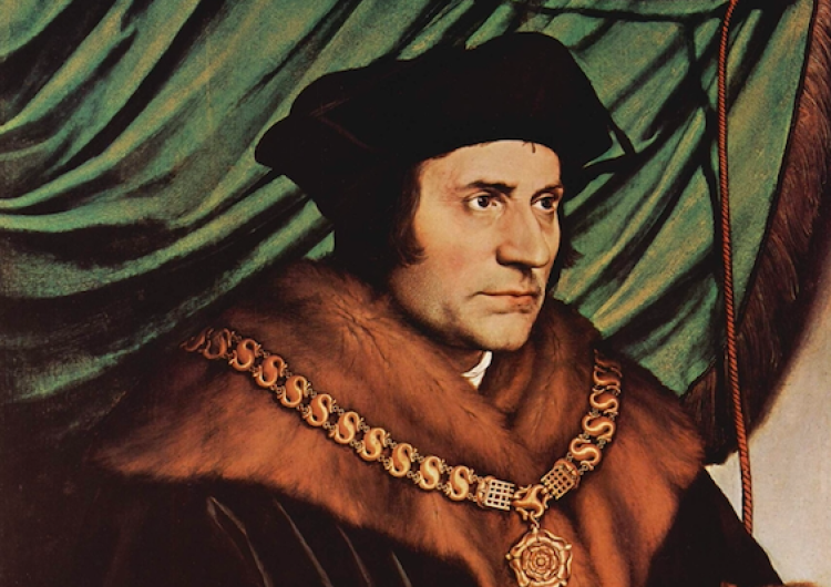 Św. Thomas More Kościół wspomina dziś świętego Tomasza More'a, najszlachetniejszego człowieka Anglii