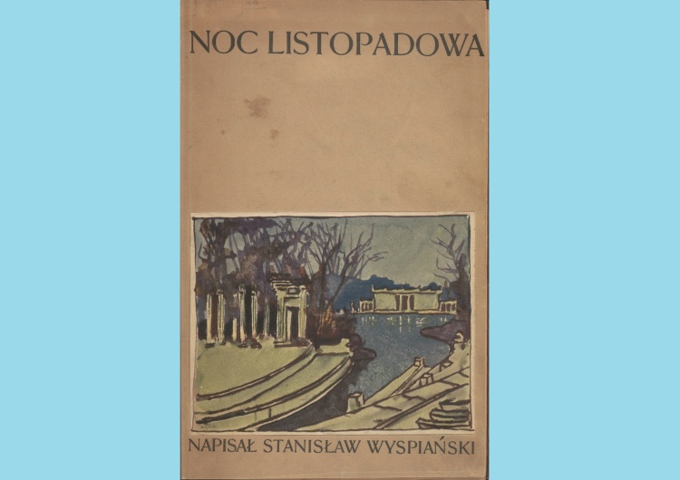 Pierwsze wydanie „Nocy Listopadowej” z okładką projektu Stanisława Wyspiańskiego Wojciech Stanisławski: Czytam, chadzam, doradzam, odradzam. Zemsta pod śniegiem