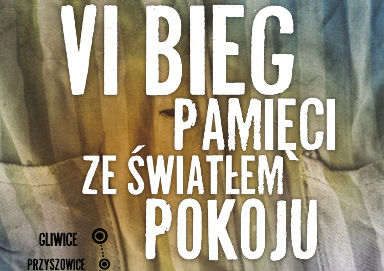 VI Bieg Pamięci ze Światłem Pokoju [Nasz Patronat] VI Bieg Pamięci ze Światłem Pokoju