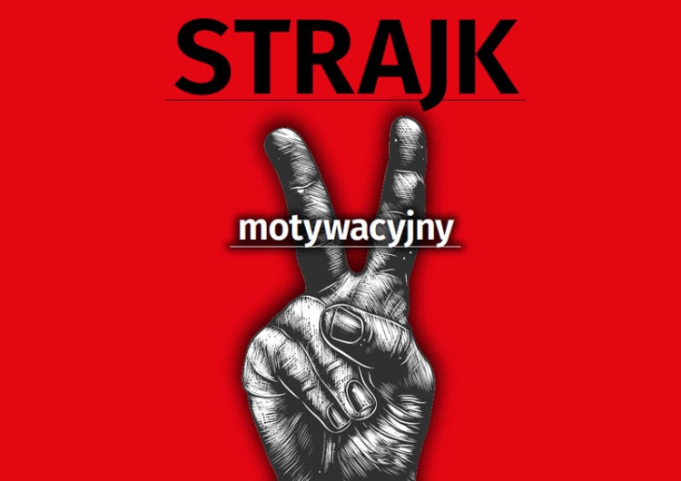  [TYLKO U NAS] Konrad Wernicki: Strajk motywacyjny