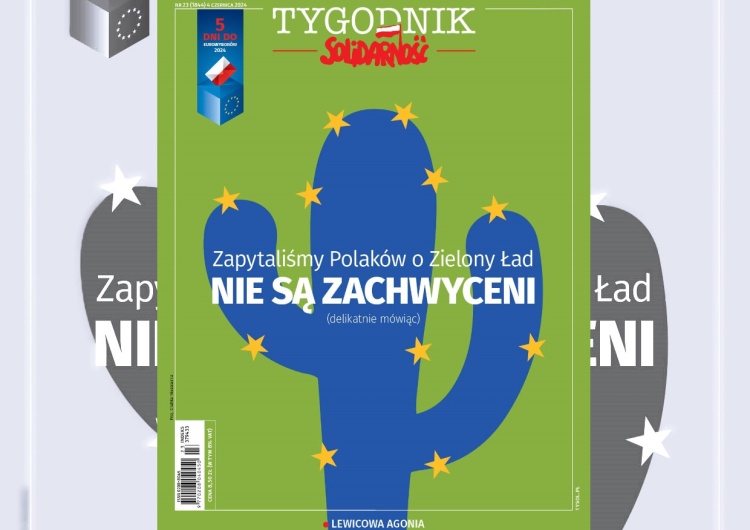  Najnowszy numer „Tygodnika Solidarność”: Zapytaliśmy Polaków o Zielony Ład. Nie są zachwyceni (delikatnie mówiąc)