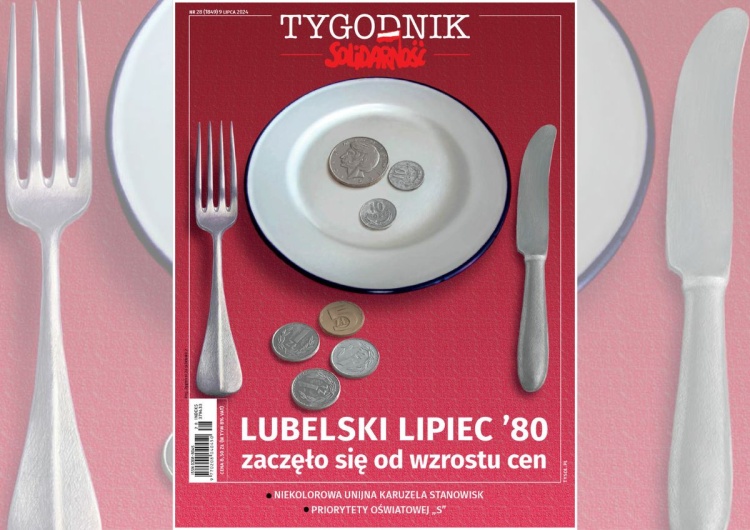 Okładka Tygodnika Solidarność Lubelski Lipiec ’80 zaczął się od wzrostu cen – Konrad Wernicki poleca nowy numer „Tygodnika Solidarność”