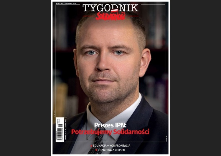 Karol Nawrocki, prezes IPN Nowy numer „Tygodnika Solidarność” – Prezes IPN: Potrzebujemy Solidarności