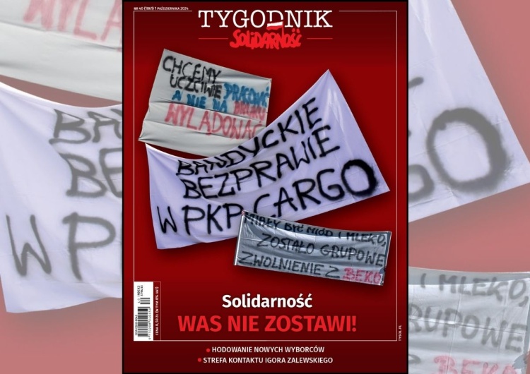 Transparenty protestujących pracowników Solidarność was nie zostawi! Najnowszy numer 