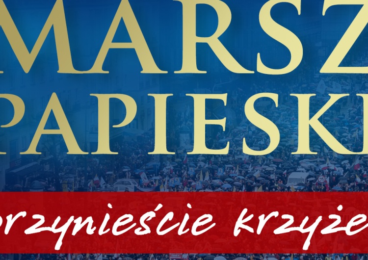 plakat Narodowego Marszu Papieskiego Narodowy Marsz Papieski już 19 października. Nie bądź obojętny – wesprzyj i przyjdź!