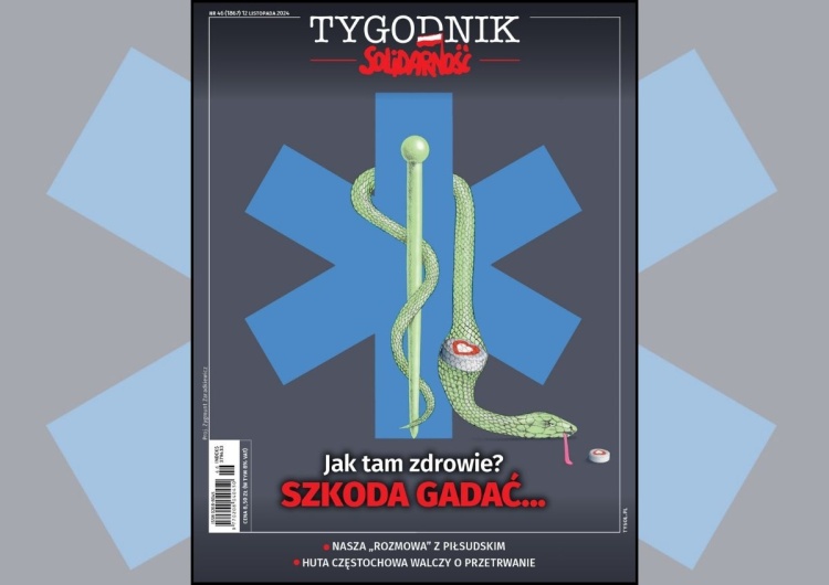 Okładka Tygodnika Solidarność nr46/2024 „Jak tam zdrowie? Szkoda gadać…” W najnowszym numerze TS piszemy o tym, jak rząd (nie) radzi sobie z psychiatrią dziecięcą