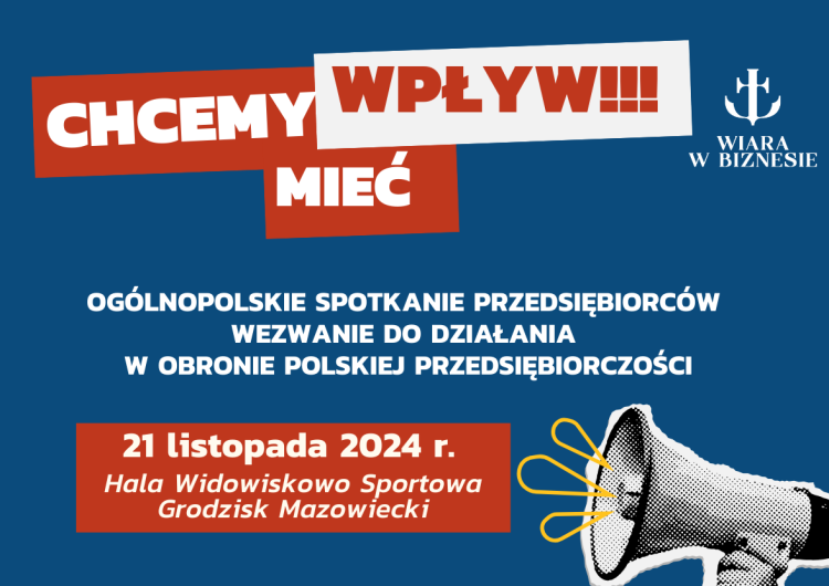 Konferencja Chcemy Mieć Wpływ „Chcemy Mieć Wpływ” – Ogólnopolskie Spotkanie Przedsiębiorców: Dołącz do Ruchu, który Zmienia Polskę