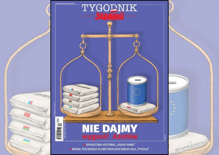 #RatujmyPolskieAzoty Ratujmy polskie Azoty! Najnowszy numer „Tygodnika Solidarność”