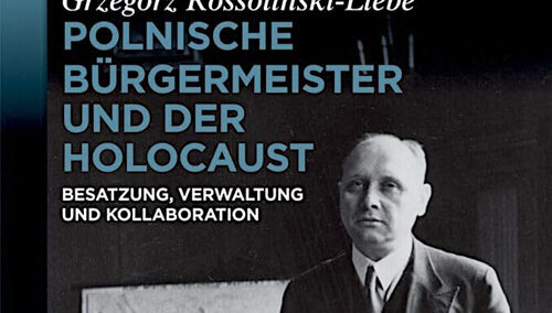  Polnische Bürgermeister und der Holocaust: Besatzung, Verwaltung und Kollaboration