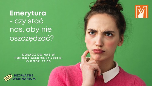 Zbyt młodzi, by myśleć o emeryturze? Webinar KSM już 28.06 godz. 17.00