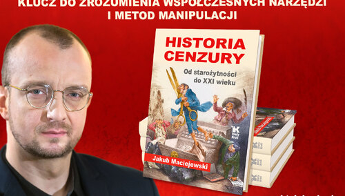 Jakub Maciejewski „Historię cenzury”