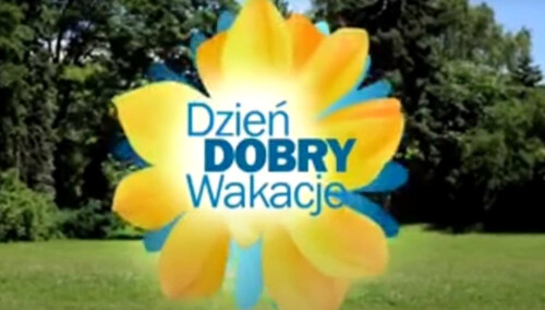 Dzień dobry wakacje
