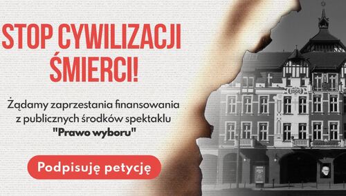 Ordo Iuris: Stop promowaniu eutanazji. Petycja w sprawie spektaklu w Poznaniu