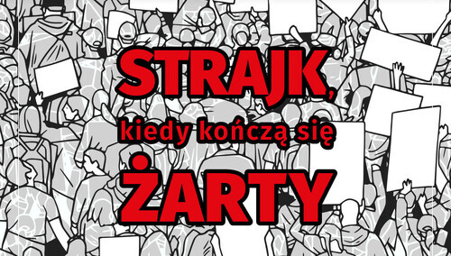 Najnowszy numer „Tygodnika Solidarność”: Strajk, kiedy kończą się żarty