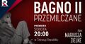 Premiera reportażu BAGNO II