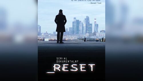 Serial dokumentalny "Reset"