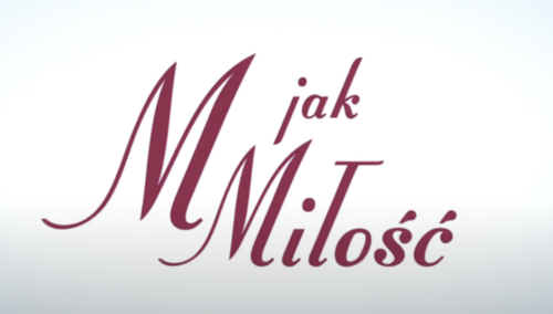 M jak miłość 
