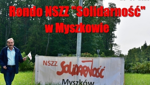 W Myszkowie powstało rondo imienia NSZZ „Solidarność”