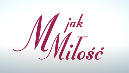 M jak miłość 
